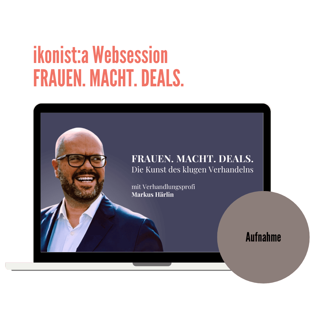 ikonist:a Websession: Frauen. Macht. Deals. mit Markus Härlin [Digital]