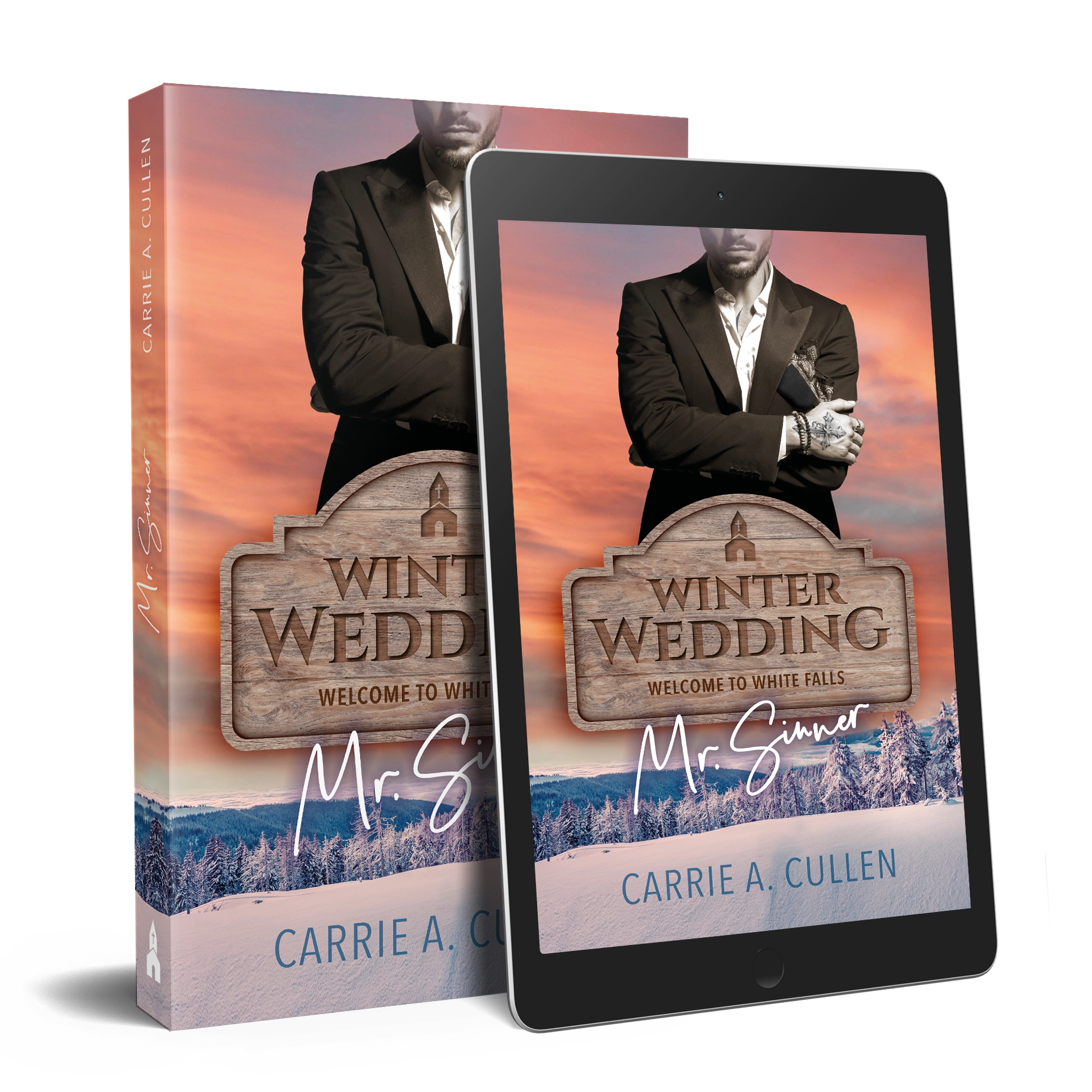 Buchcover und E-Book-Ansicht von "Winter Wedding – Mr. Sinner" von Carrie A. Cullen, verschneite Winterlandschaft mit einem Mann im Anzug vor Sonnenuntergang.