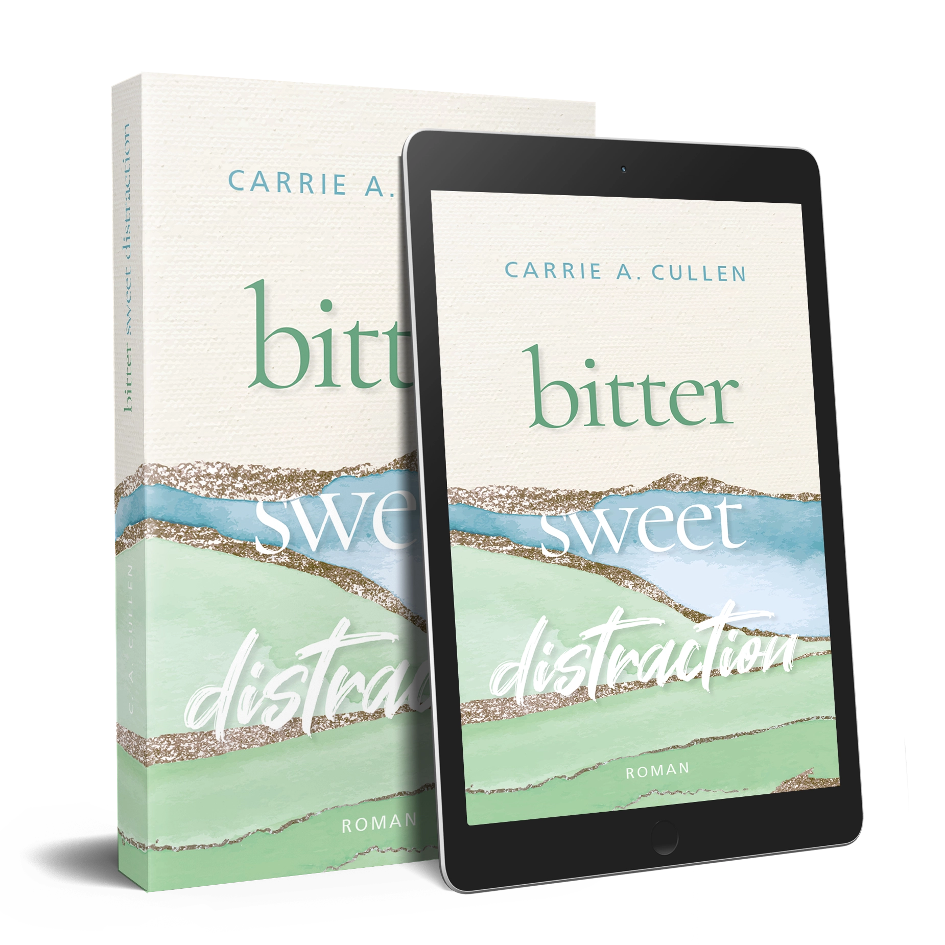 Buchcover und E-Book-Ansicht von "Bittersweet Distraction" von Carrie A. Cullen, Pastelltöne in Grün und Blau mit goldenen Akzenten.